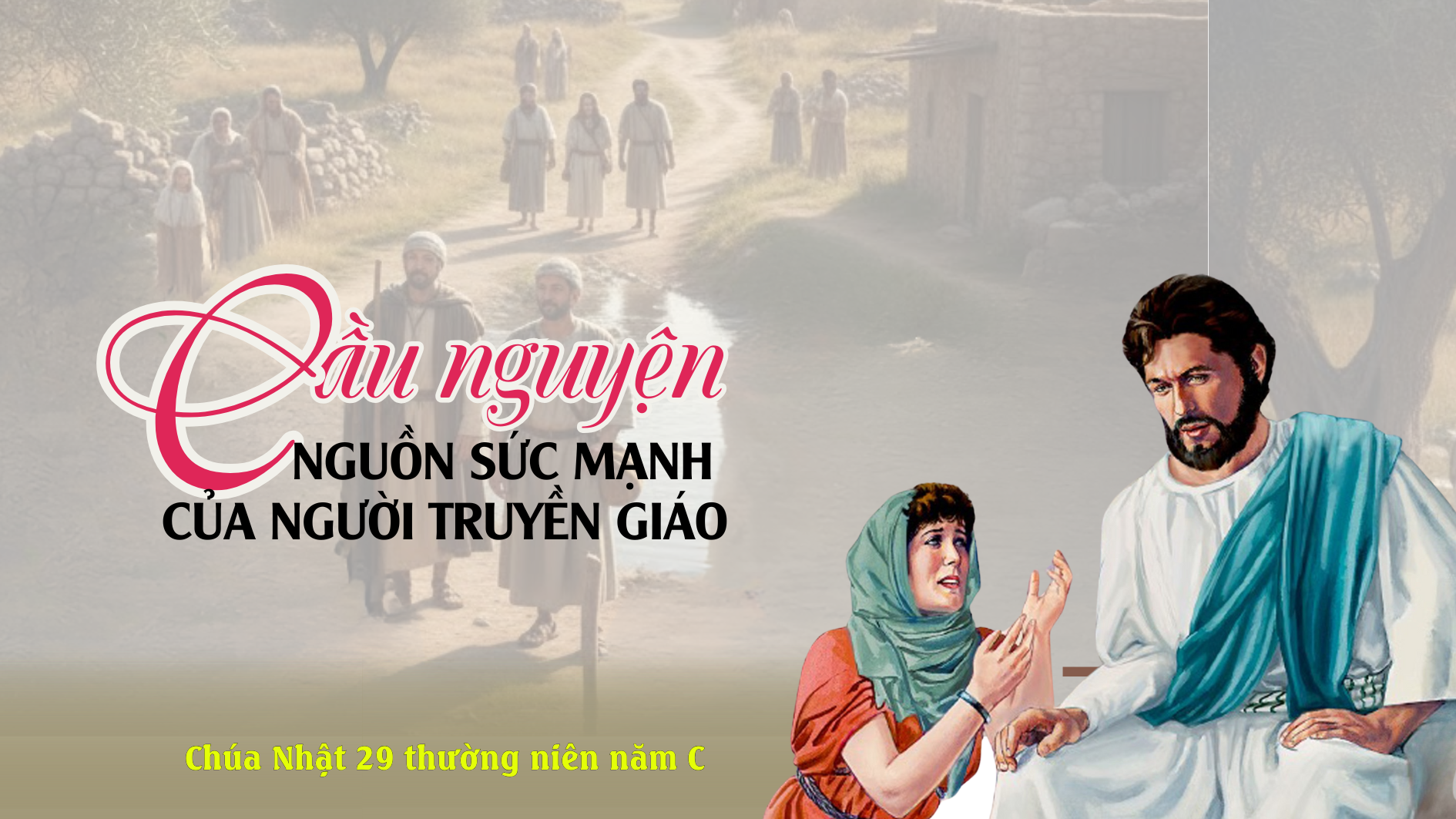 CẦU NGUYỆN - nguồn sức mạnh của người truyền giáo